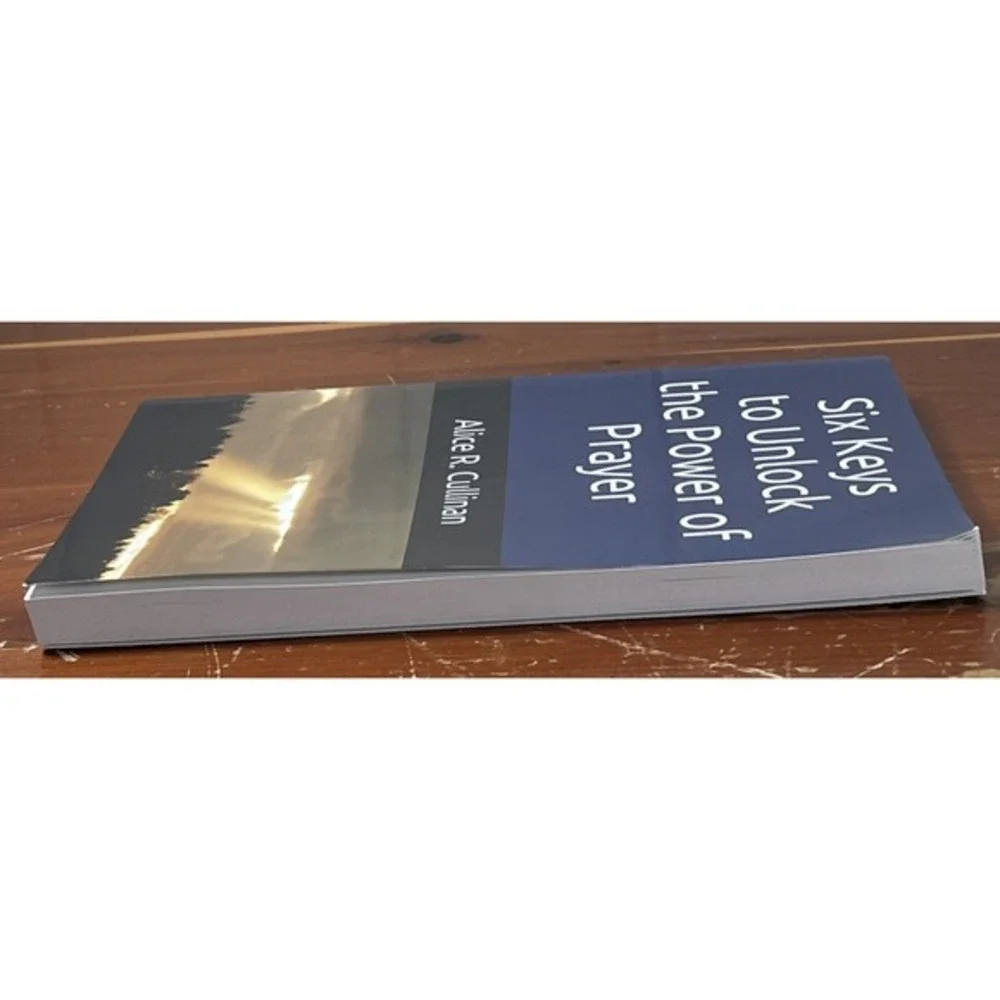 Six Keys to‎ Unlock the Power of Prayer - Paperback - GOOD alice r. cullinan